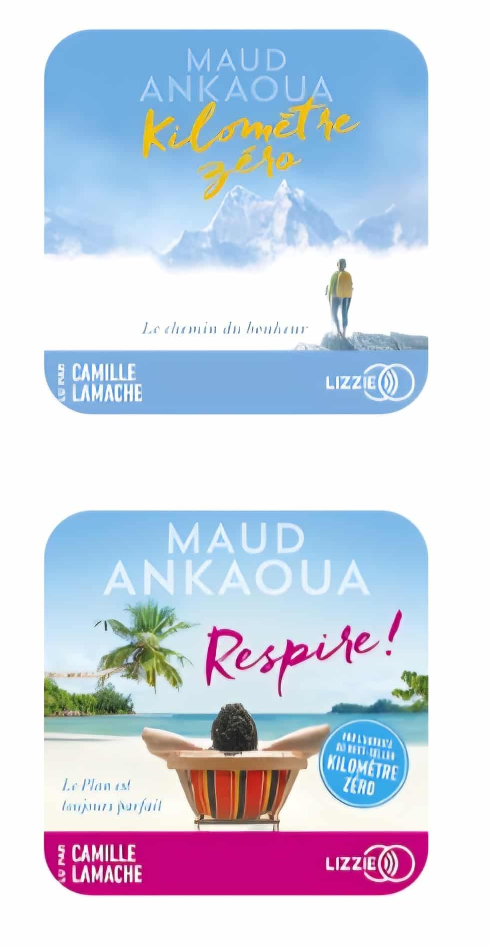 Livres audio Kilomètre zéro et Respire ! de Maud Ankaoua, lus par Camille Lamache chez Lizzie. Sérénité et voyage.